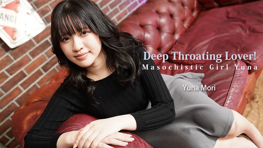 HZ-3799 Deep Throating Lover! -Masochistic Girl Yuna- Yuna Mori